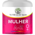 MULHER A Z Vitamina para Mulheres Energia Disposição e Bem Estar Feminino com Nutrientes Essenciais NUTRI‑LEAF Saúde