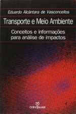 Transporte e Meio Ambiente. Conceitos e Informações Para Análise de Impactos